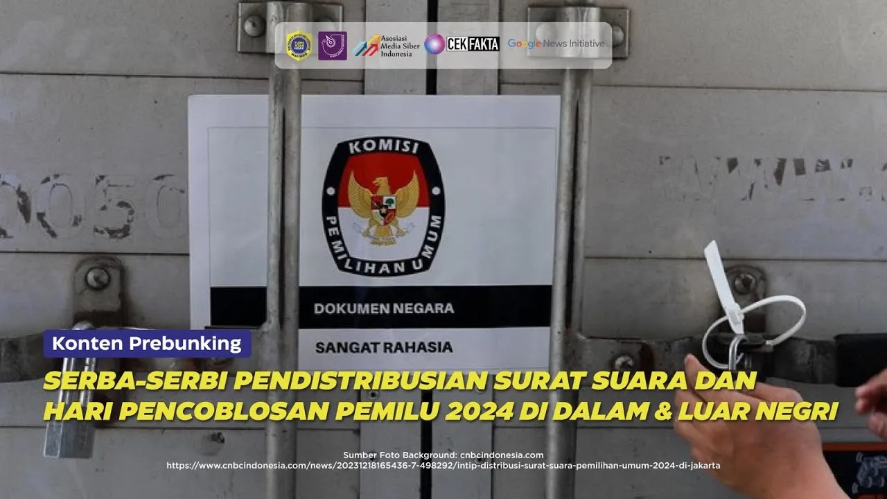 [Prebunking] Serba-Serbi Pendistribusian Surat Suara dan Pencoblosan Pemilu di Dalam dan Luar Negeri