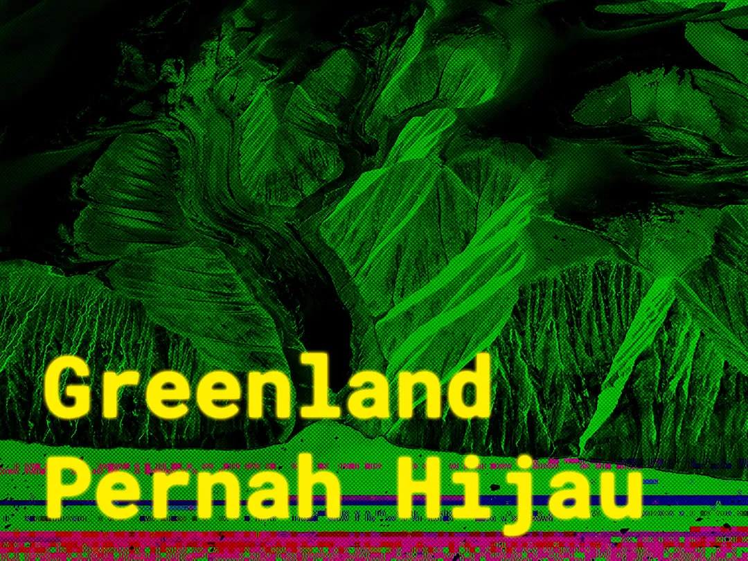 Saat Greenland Benar-Benar Green