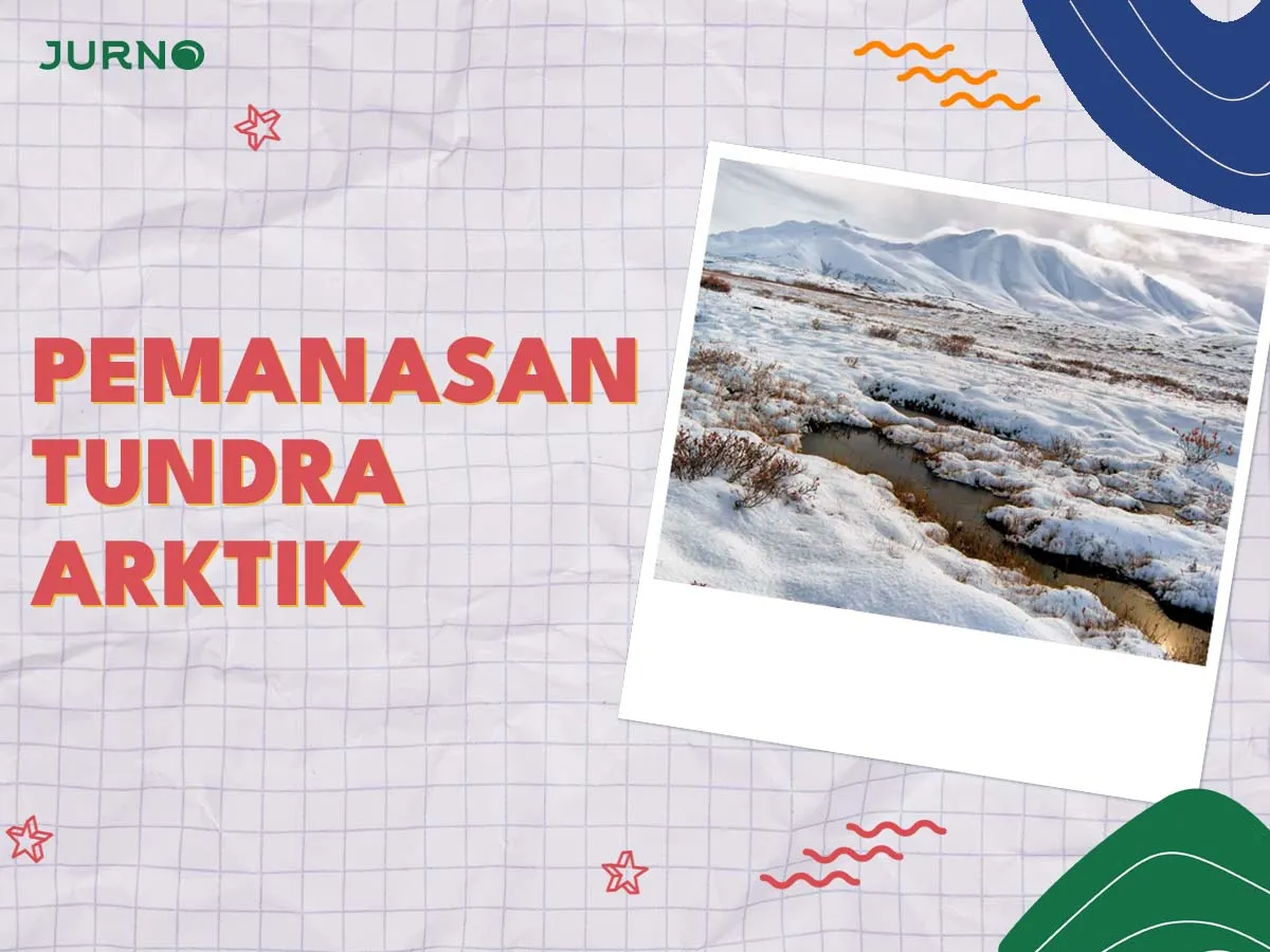 Pemanasan Tundra Arktik: Dampak Perubahan Iklim Pemanasan Tundra Arktik: Dampak Perubahan Iklim