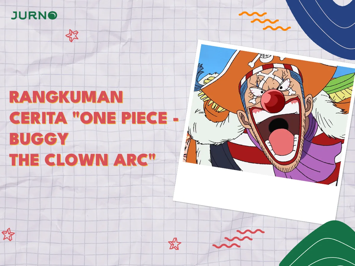 Rangkuman Lengkap Cerita One Piece – Buggy the Clown Arc