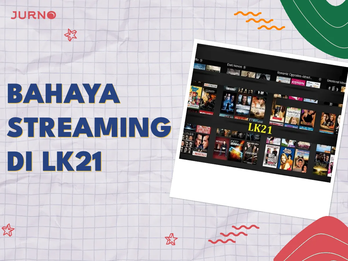 Bahaya Streaming di LK21: Pilihlah yang Bijak untuk Hiburan Kamu