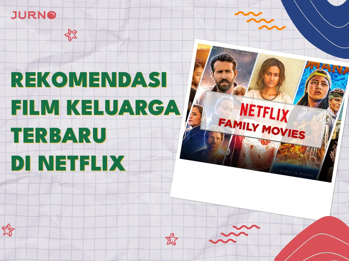 10 Rekomendasi Film Keluarga Terbaru di Netflix yang Wajib Ditonton!