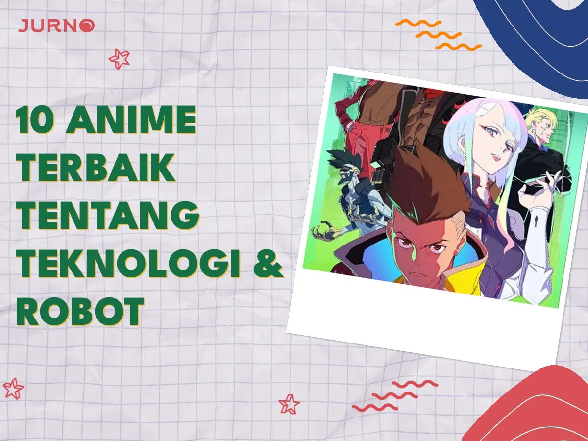 10 Anime Terbaik Tentang Teknologi & Robot yang Harus Kamu Tonton