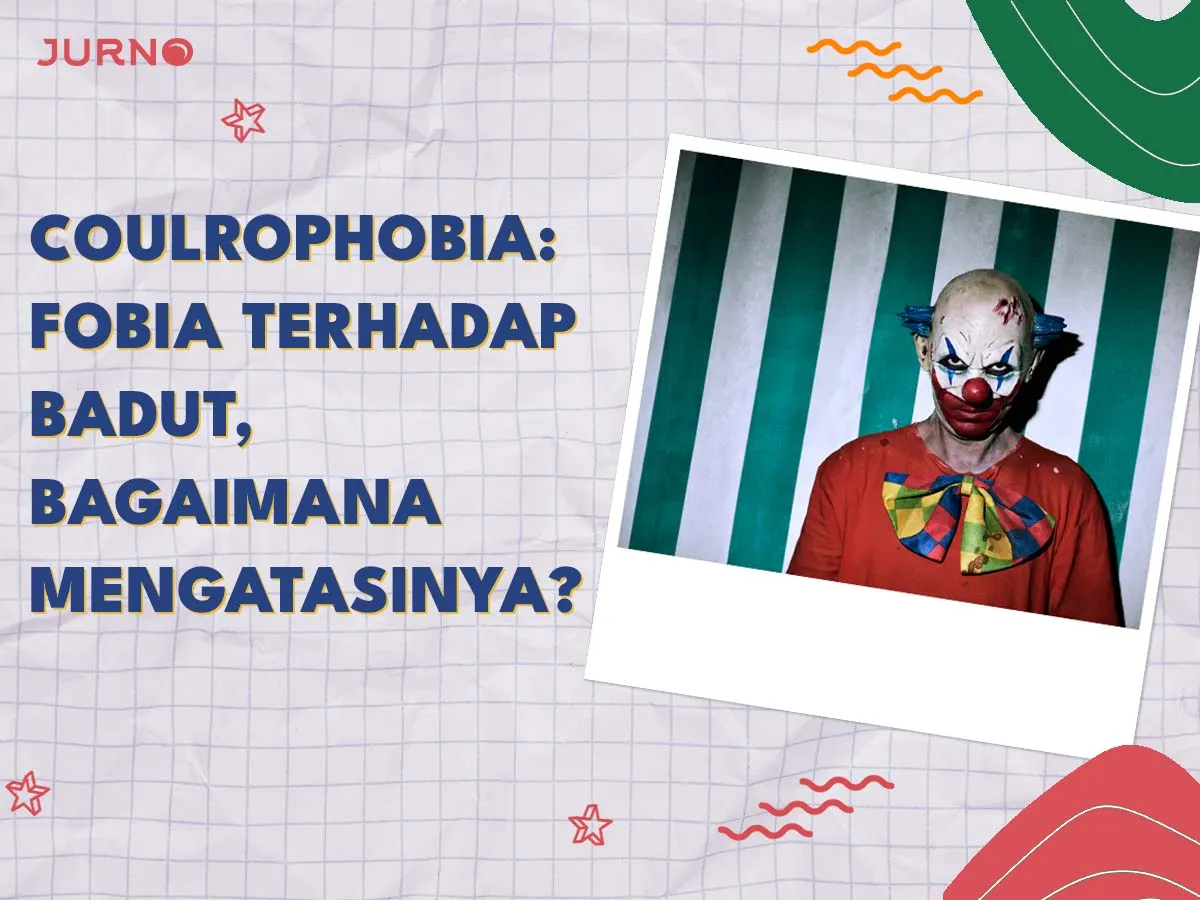 Coulrophobia adalah Fobia Terhadap Badut, Bagaimana Mengatasinya?