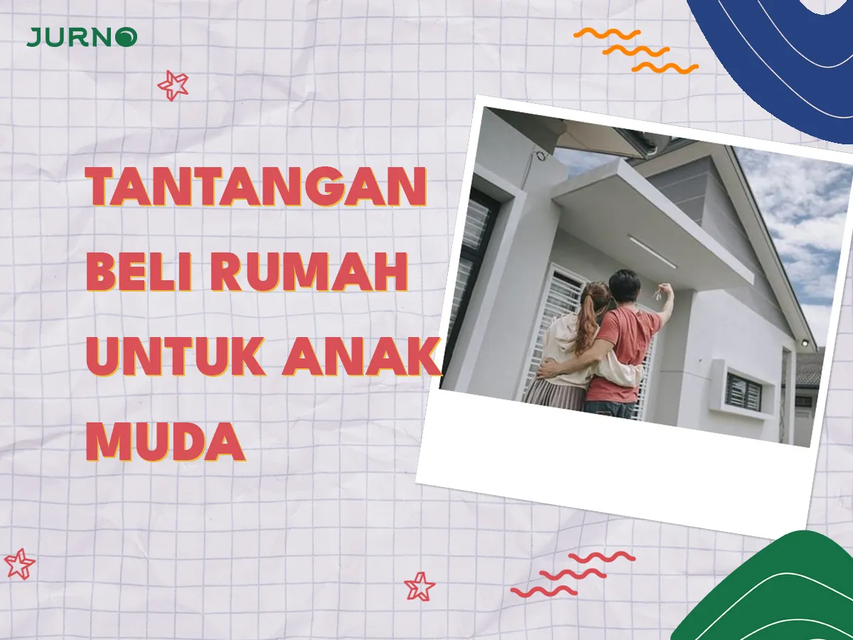 Tantangan Kepemilikan Rumah bagi Anak Muda