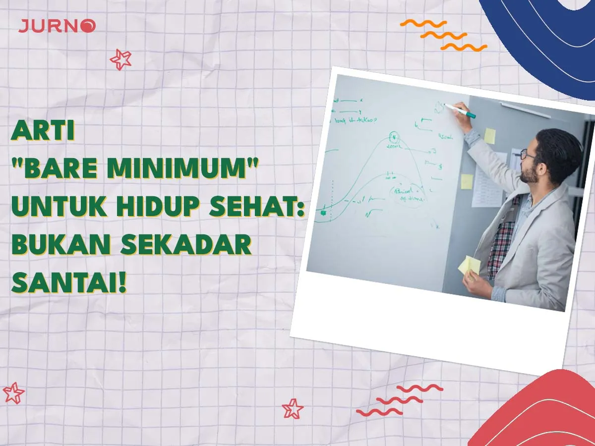 Arti "Bare Minimum" untuk Hidup Sehat: Bukan Sekadar Santai!