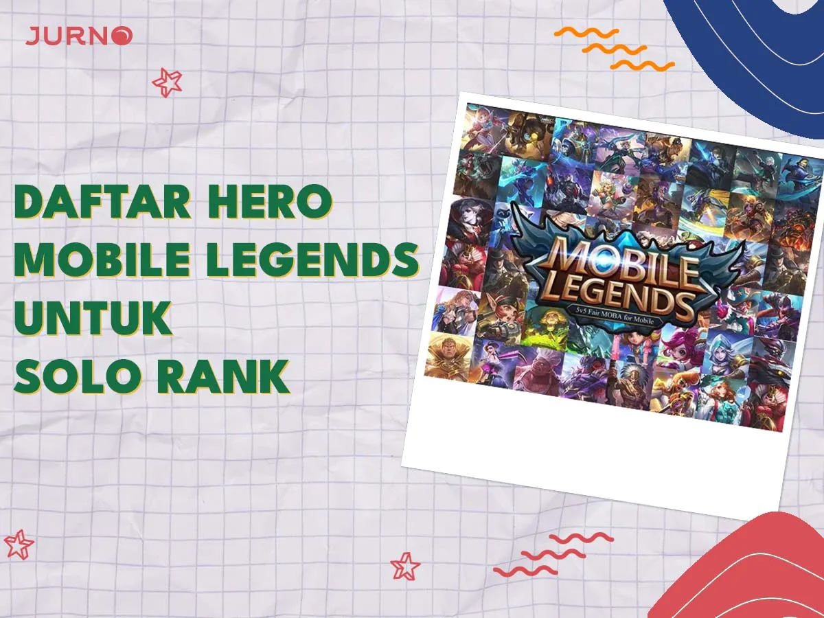 Daftar Hero Mobile Legends yang Bisa Kamu Gunakan untuk Solo Rank Tanpa Tim