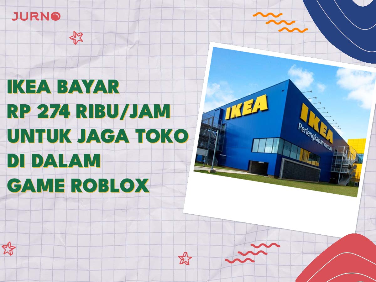 IKEA Bayar Rp 274 ribu/Jam untuk Jaga Toko di Dalam Game Roblox - Jurno.id