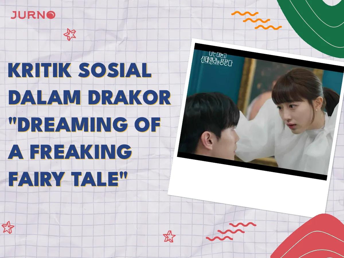 Kritik Sosial dalam Drakor "Dreaming of a Freaking Fairy Tale"