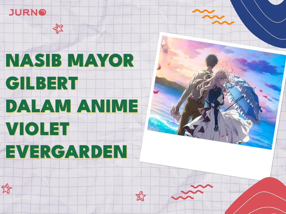 Penjelasan Nasib Mayor Gilbert dalam Anime Violet Evergarden