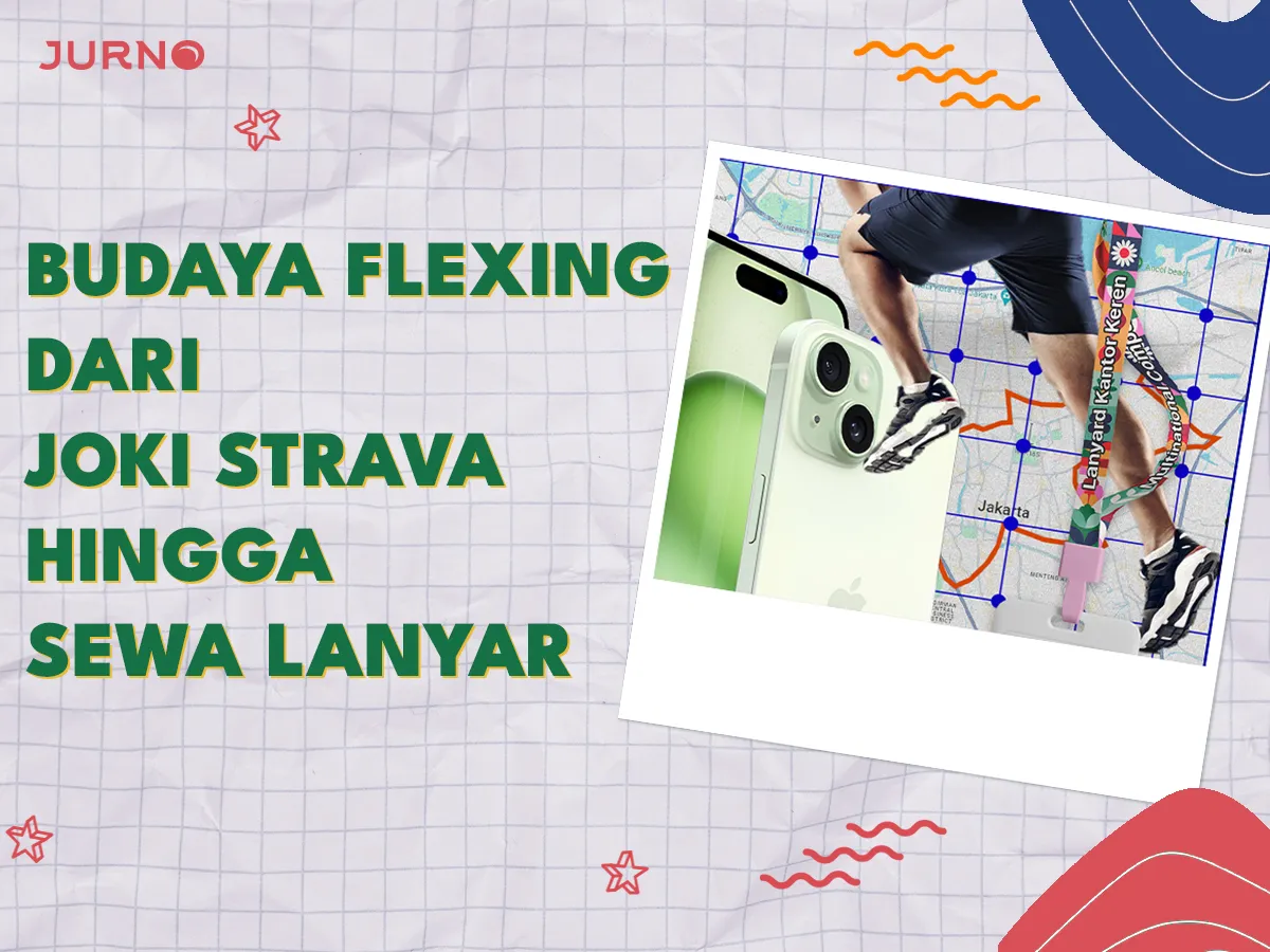 Menguak Budaya Flexing dari Joki Strava Hingga Sewa Lanyar di Media Sosial Menguak Budaya Flexing dari Joki Strava Hingga Sewa Lanyar di Media Sosial