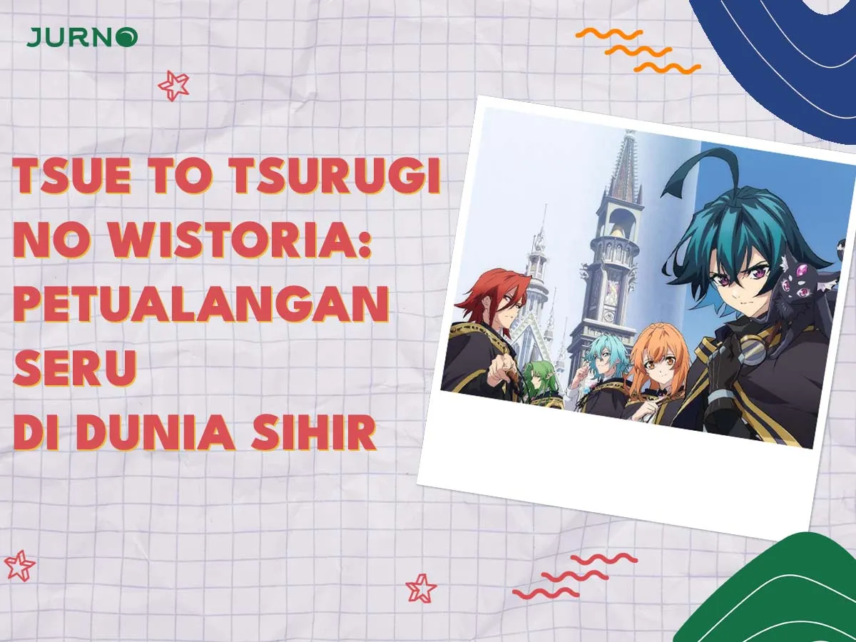 Tsue to Tsurugi no Wistoria: Petualangan Seru di Dunia Sihir