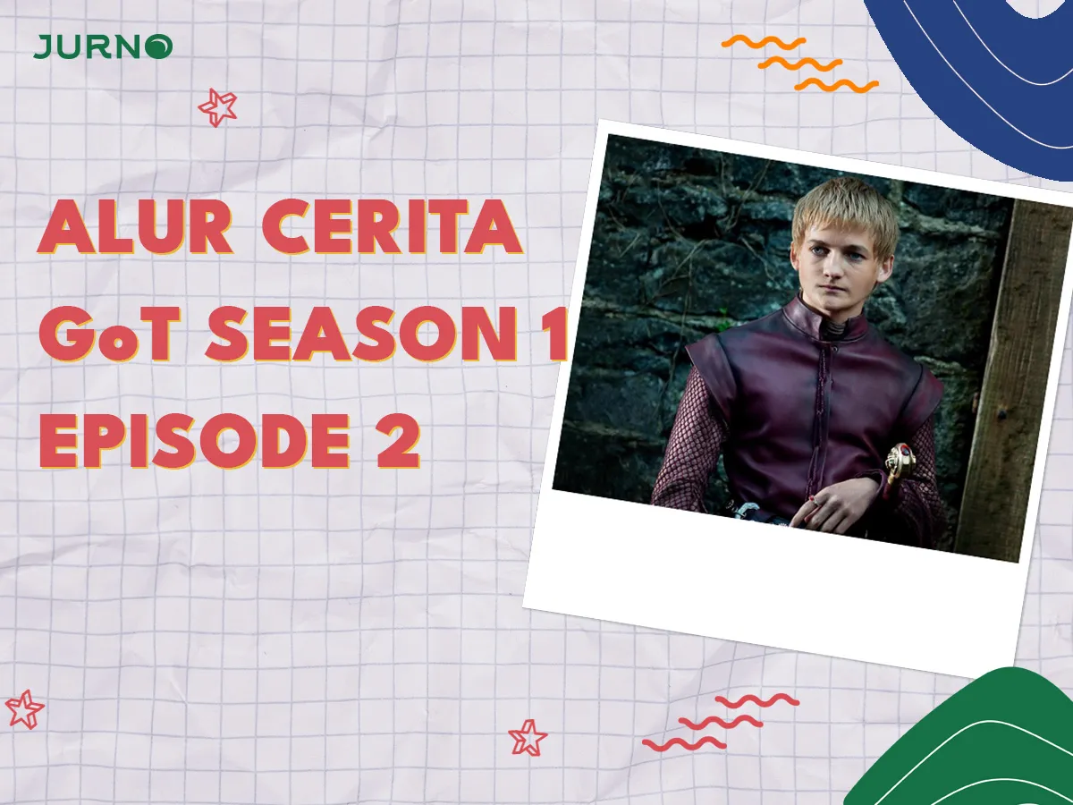 Alur Cerita Game of Thrones Season 1 Episode 2