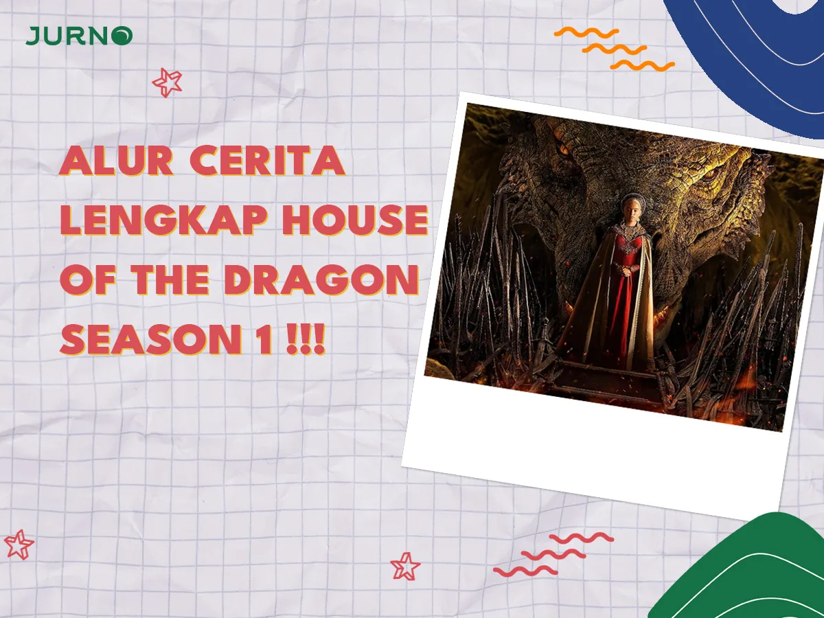 Alur Cerita Lengkap House of the Dragon Season 1