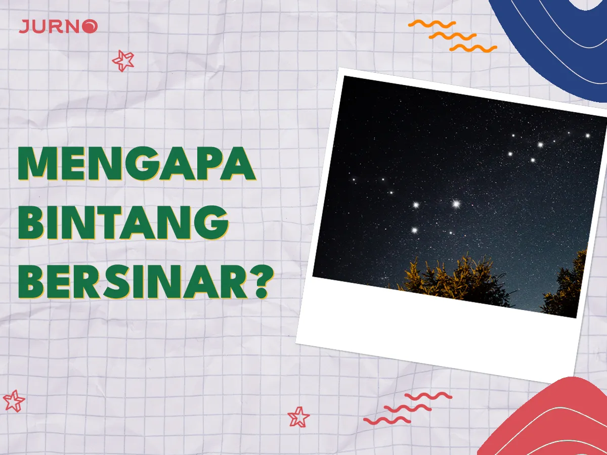 Mengapa Bintang Bersinar? Simak Penjelasannya!