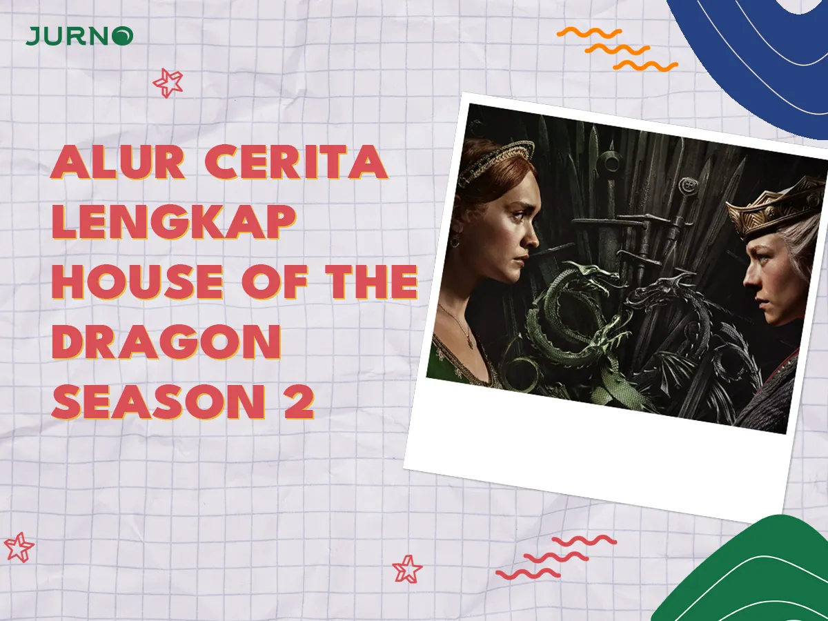 Alur Cerita Lengkap House of the Dragon Season 2 Alur Cerita Lengkap House of the Dragon Season 2