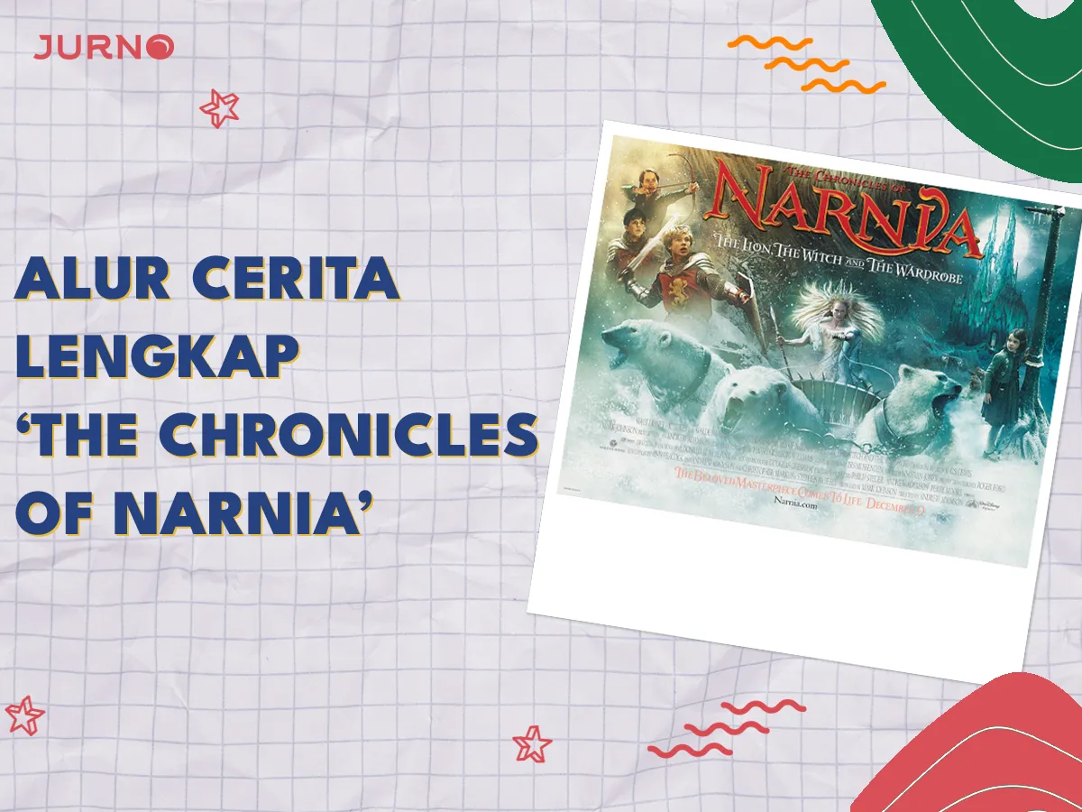 Penjelasan Lengkap Alur Cerita ‘The Chronicles of Narnia’