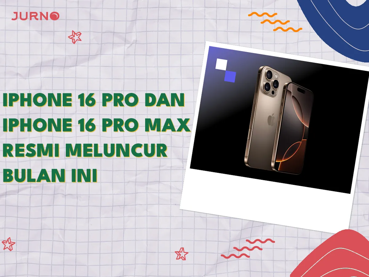 iPhone 16 Pro dan iPhone 16 Pro Max Siap Meluncur Bulan Ini!