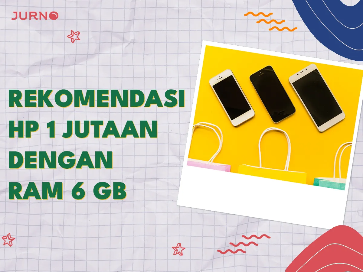 7 Rekomendasi HP 1 Jutaan dengan RAM 6 GB di Tahun 2024