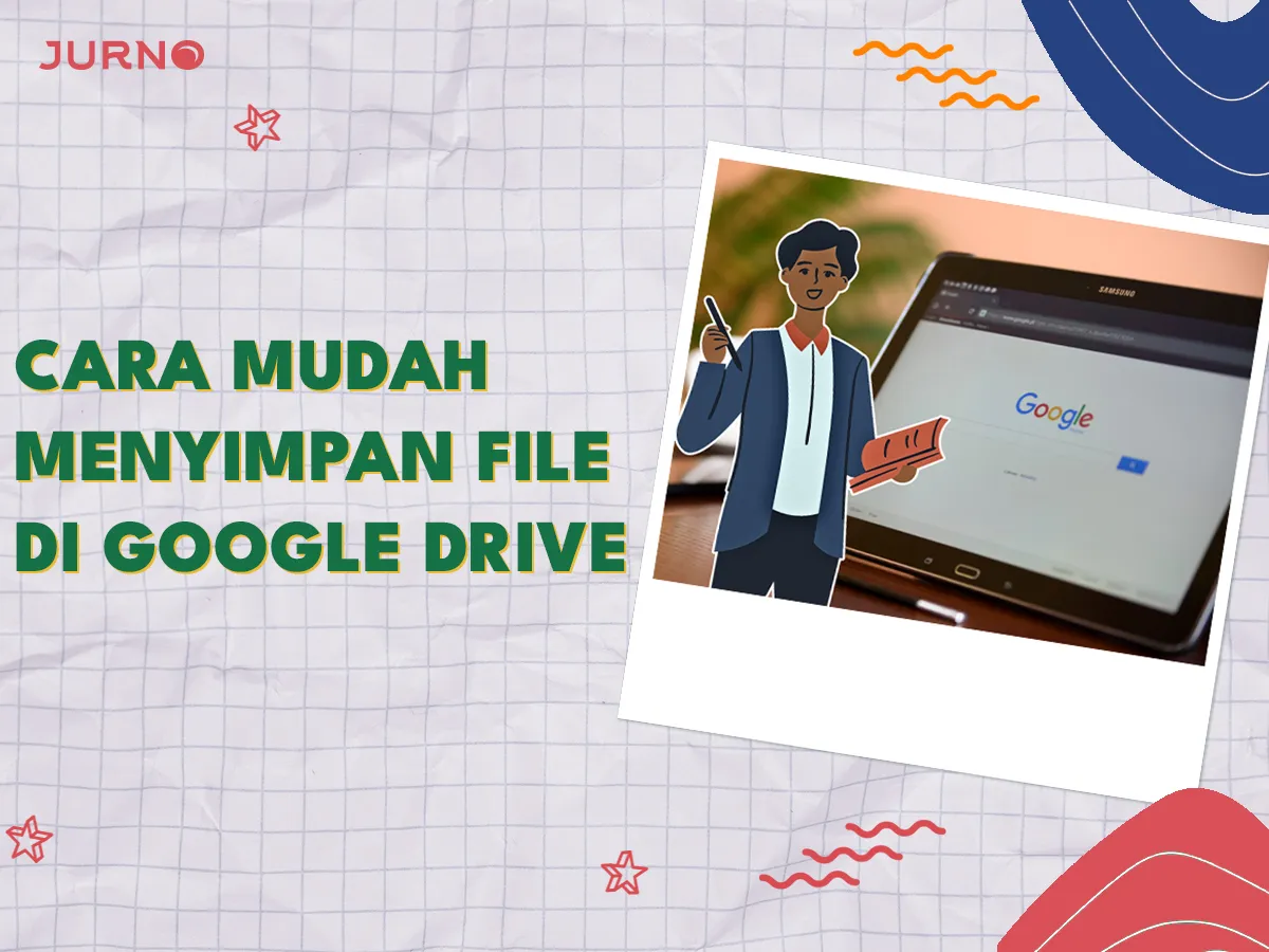 Cara Menyimpan File di Google Drive dengan Mudah