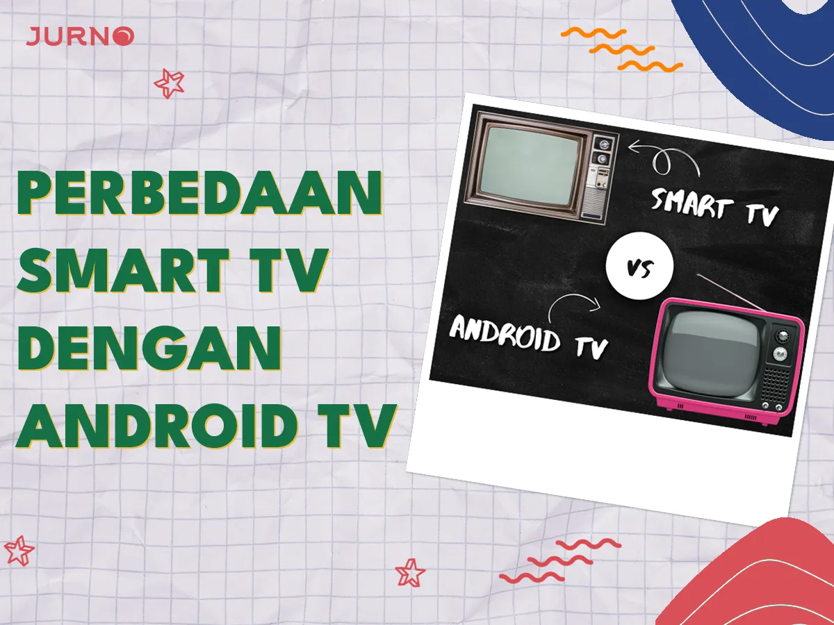 Perbedaan Smart TV dan Android TV, Mana yang Lebih Baik?