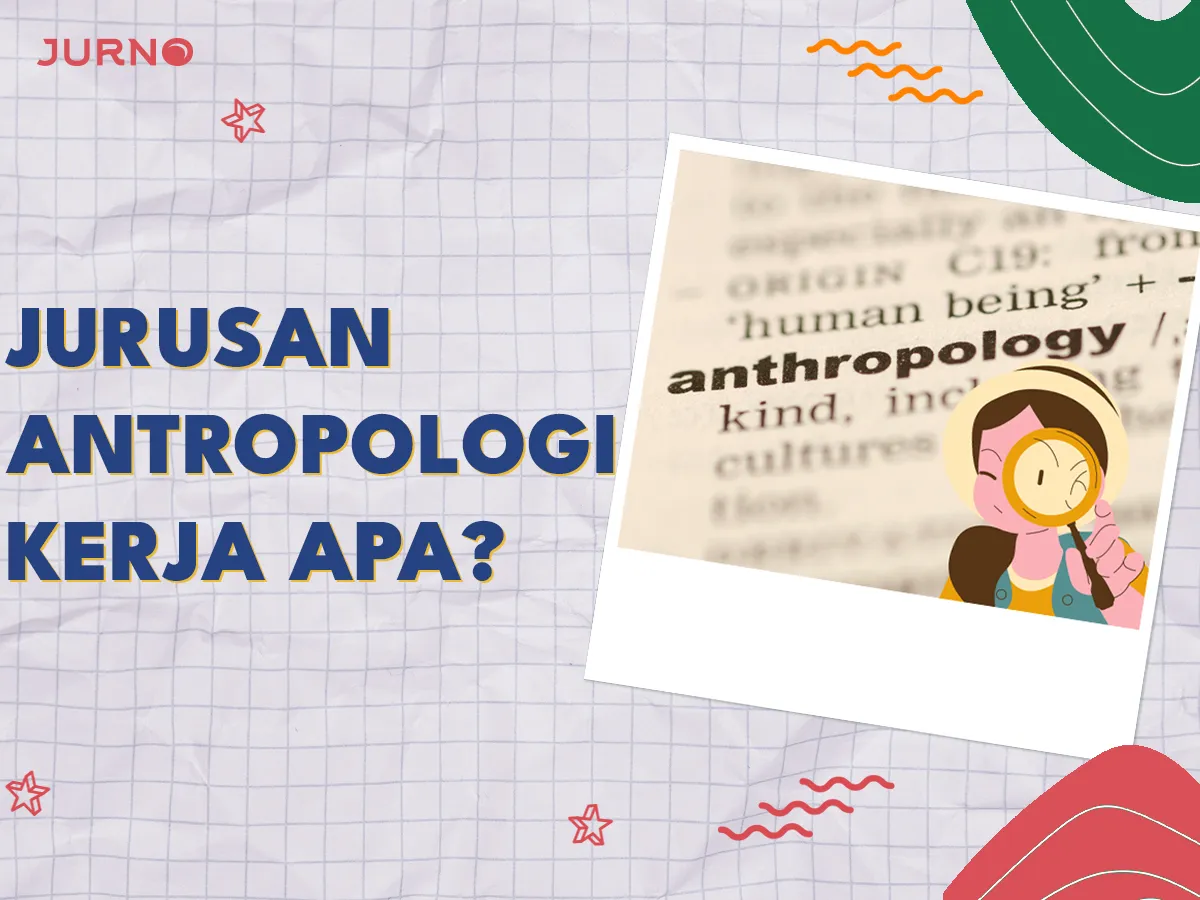 Jurusan Antropologi Adalah Jurusan Menjanjikan? Kerja Apa?