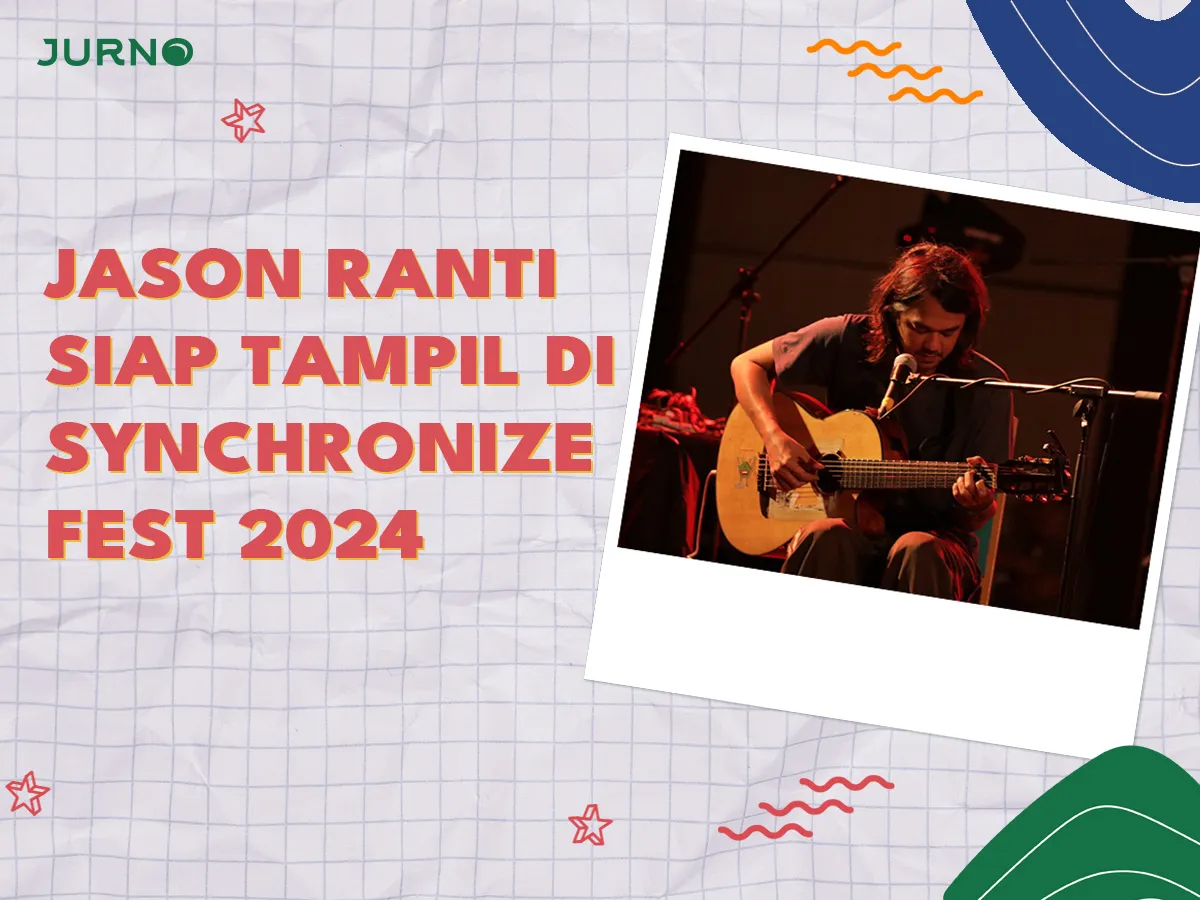 Jason Ranti Akan Tampil di Synchronize Fest 2024 Jason Ranti Akan Tampil di Synchronize Fest 2024