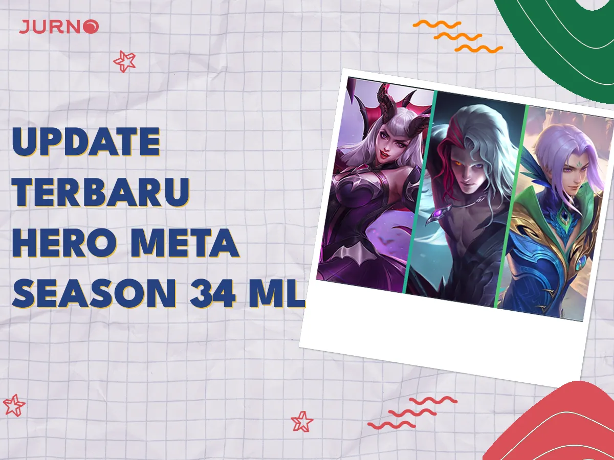 Hero Meta ML Season 34: Update Terbaru yang Wajib Kamu Ketahui!