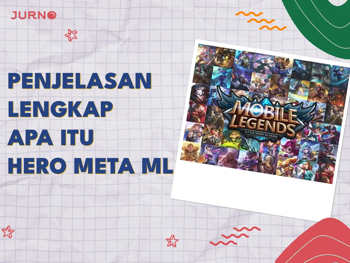 Apa Itu Hero Meta dalam Mobile Legends? Penjelasan Lengkap dan Terupdate