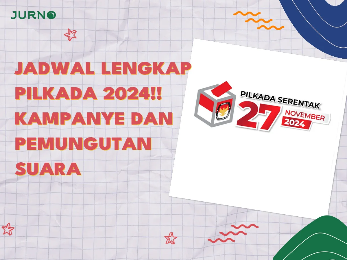 Jadwal Pilkada 2024: Masa Kampanye dan Pemungutan Suara