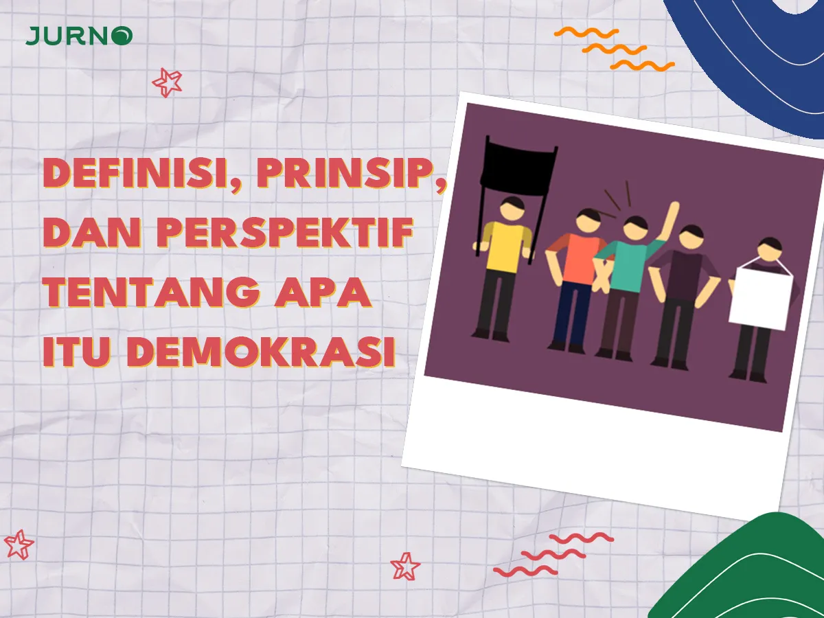 Apa Itu Demokrasi? Definisi, Prinsip, Dan Perspektif Terbaru - Jurno.id