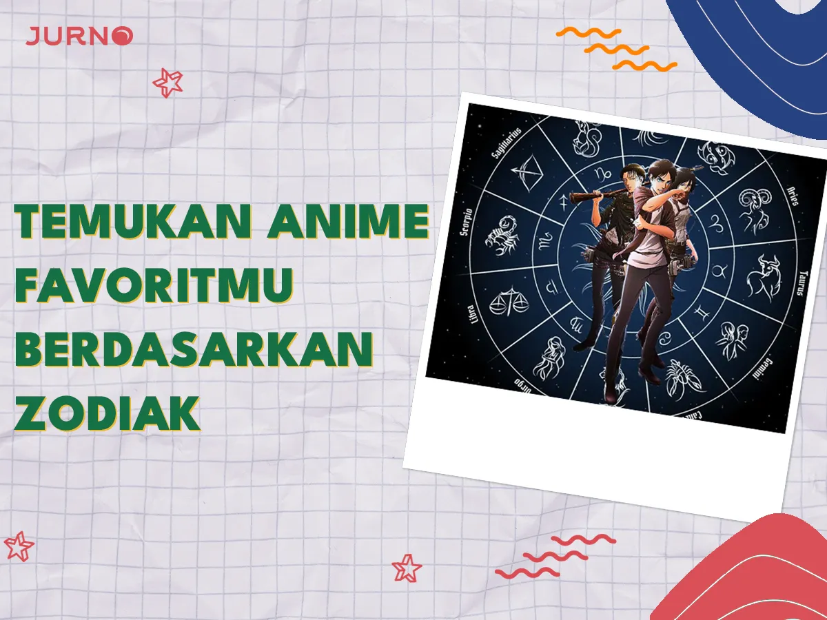 Siapa Kamu di Dunia Anime Berdasarkan Zodiak?