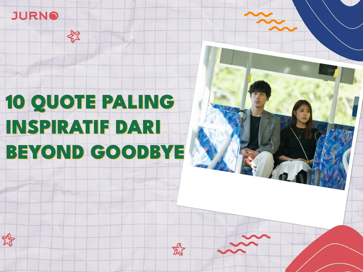 Quote of The Day dari Beyond Goodbye: Tips Hadapi Perpisahan