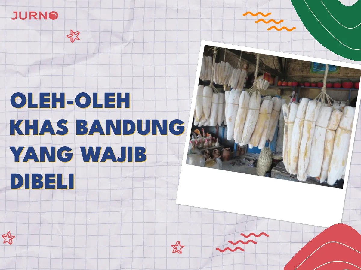 10 Oleh-Oleh Khas Bandung yang Wajib Kamu Bawa Pulang!