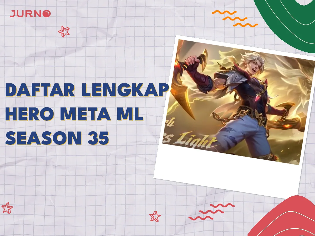 Hero Meta ML Season 35 Lengkap Berdasarkan Rolenya!