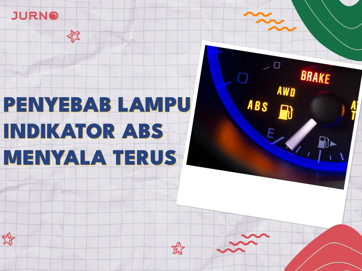 Lampu Indikator ABS Menyala Terus? Penyebab, Gejala, dan Solusinya Lampu Indikator ABS Menyala Terus? Penyebab, Gejala, dan Solusinya