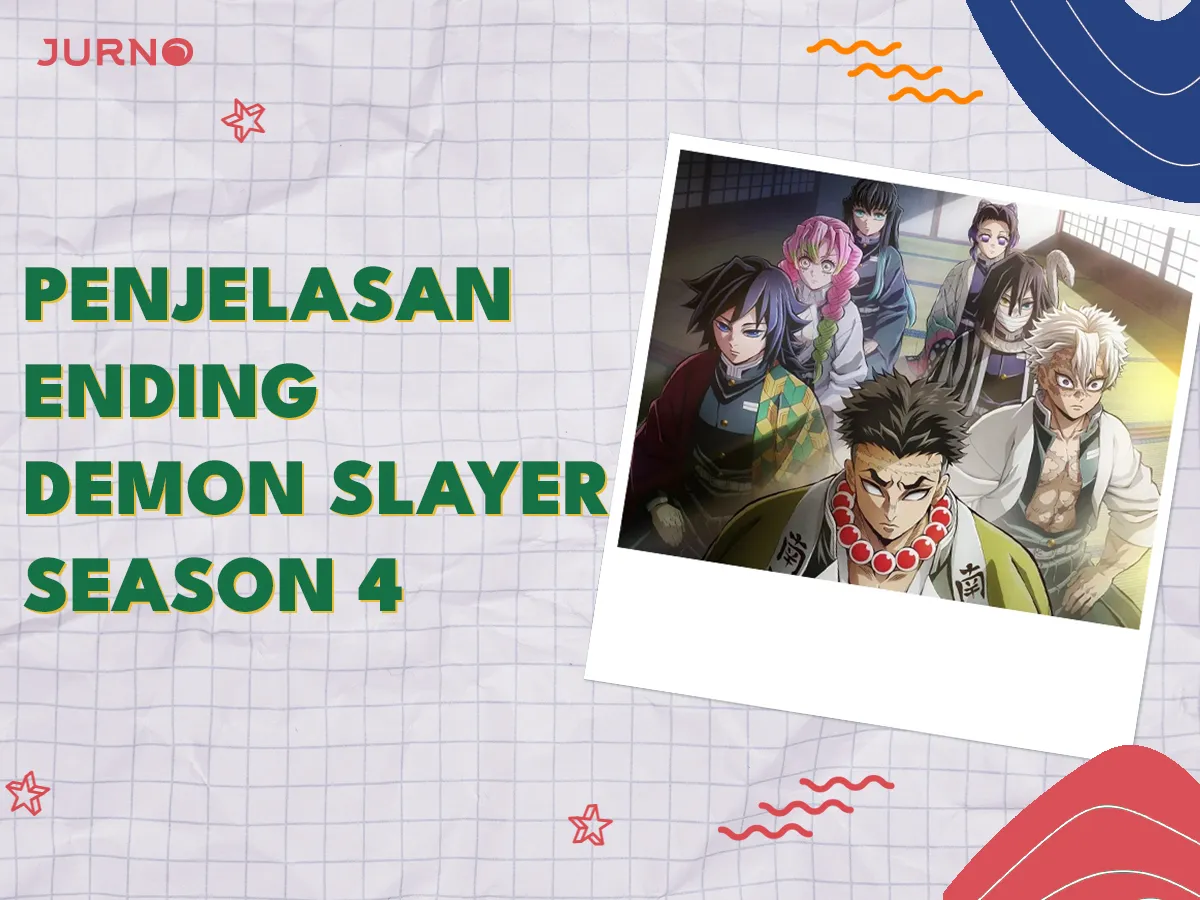 Demon Slayer Season 4: Penjelasan Ending Paling Lengkap