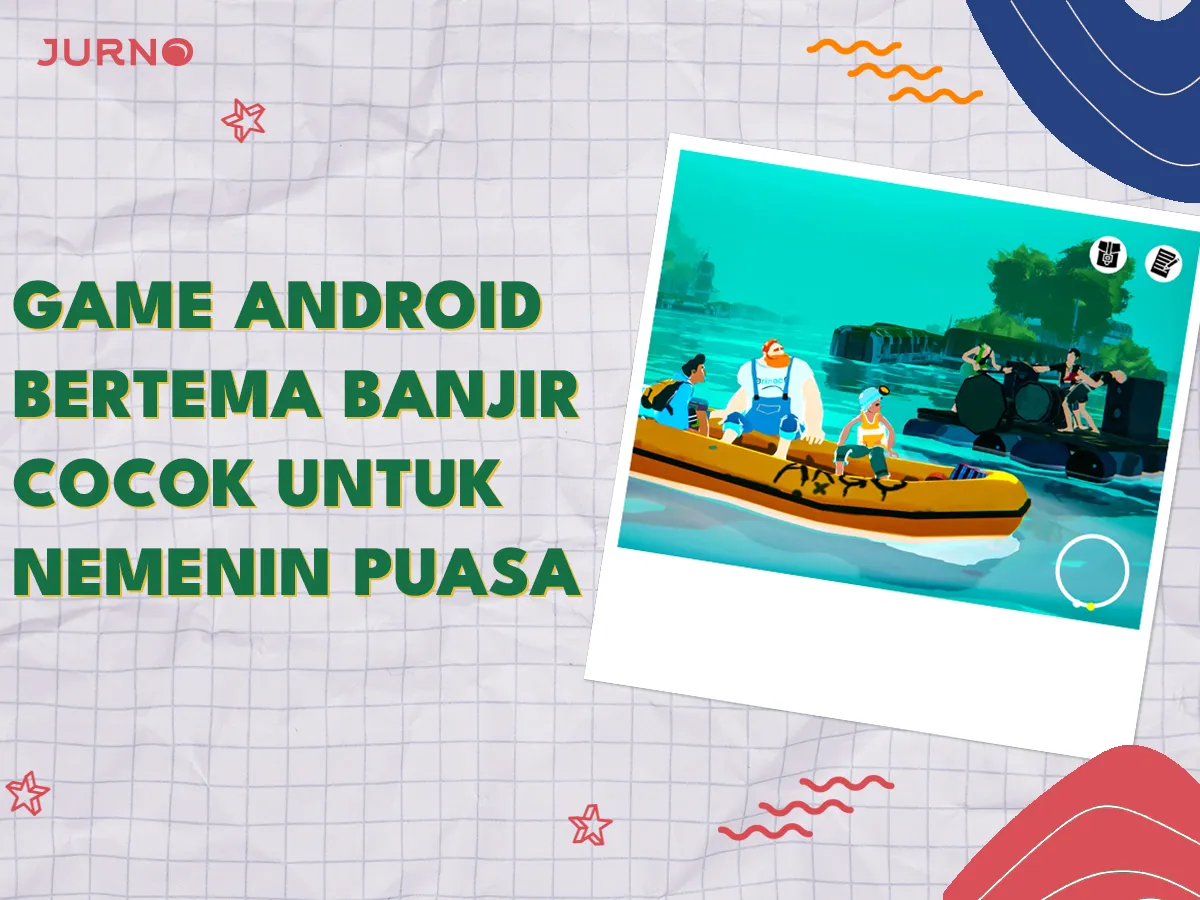 Highwater: Game Android Banjir Cocok untuk Menemani Puasa!