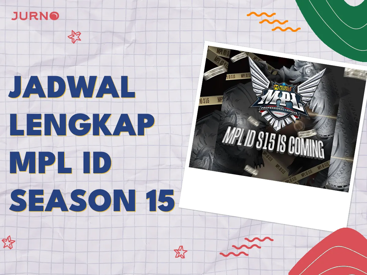 Jadwal MPL ID Season 15: Kompetisi Esport Mobile Legends Jadwal MPL ID Season 15: Kompetisi Esport Mobile Legends