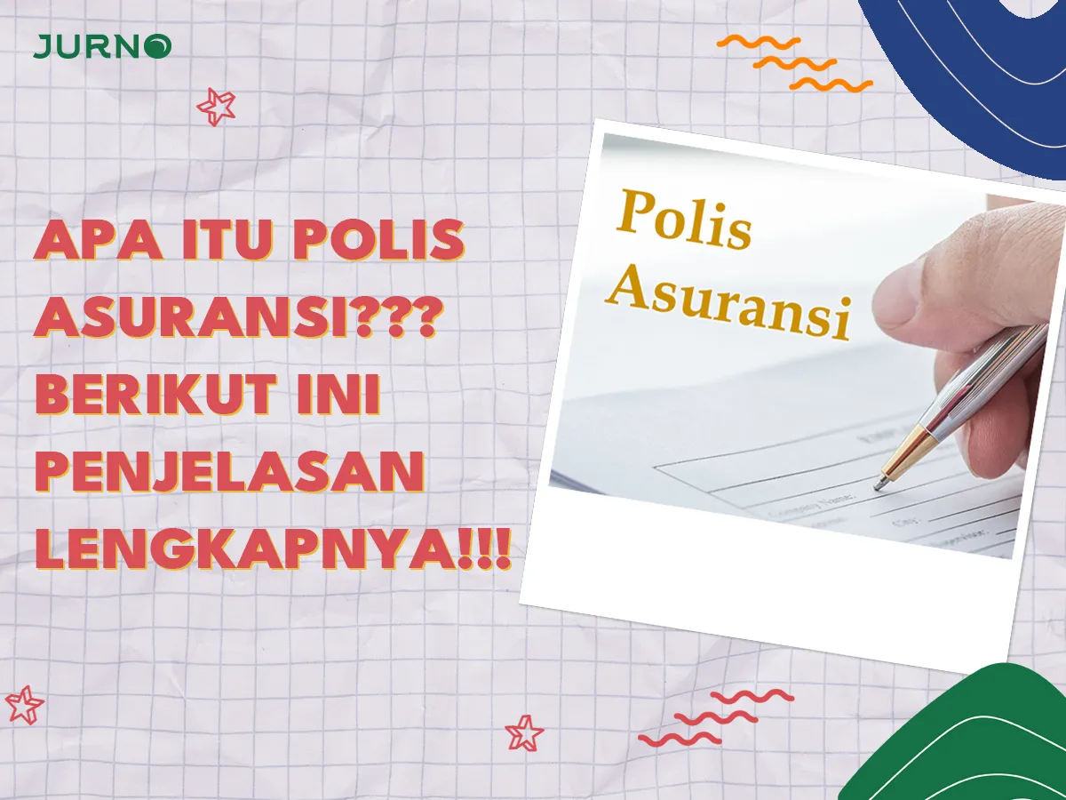 Apa Itu Polis Asuransi? Simak Penjelasannya Apa Itu Polis Asuransi? Simak Penjelasannya