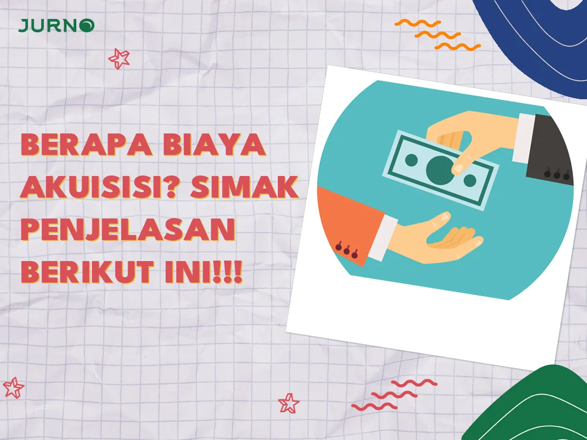 Berapa Biaya Akuisisi? Berapa Biaya Akuisisi?