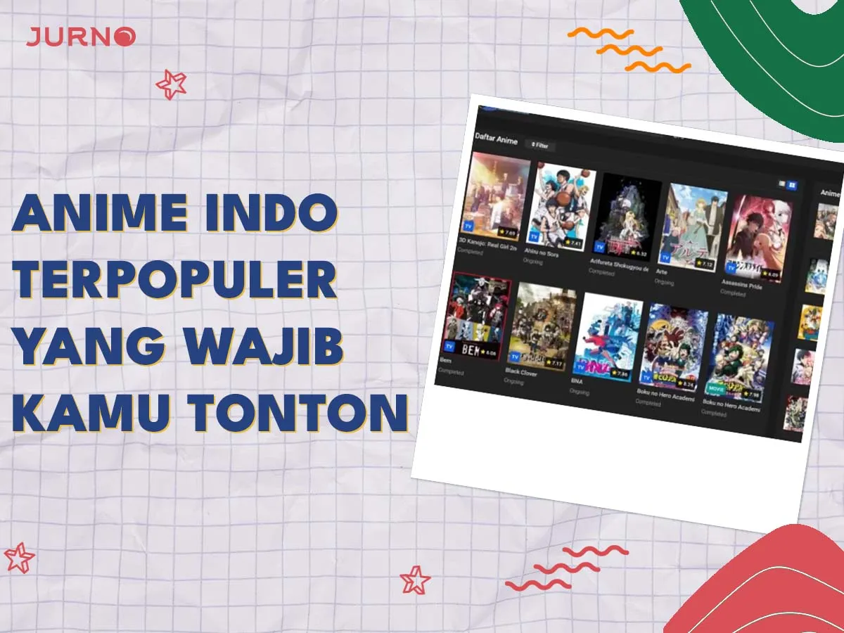 Anime Indo Terpopuler yang Wajib Kamu Tonton di 2025 Anime Indo Terpopuler yang Wajib Kamu Tonton di 2025