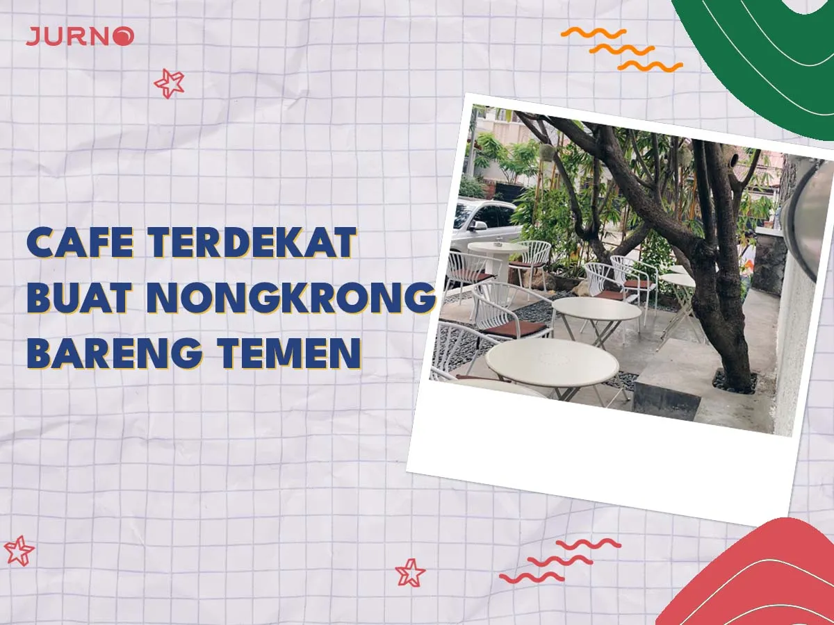 Cafe Terdekat yang Wajib Dikunjungi Buat Nongkrong Cafe Terdekat yang Wajib Dikunjungi Buat Nongkrong