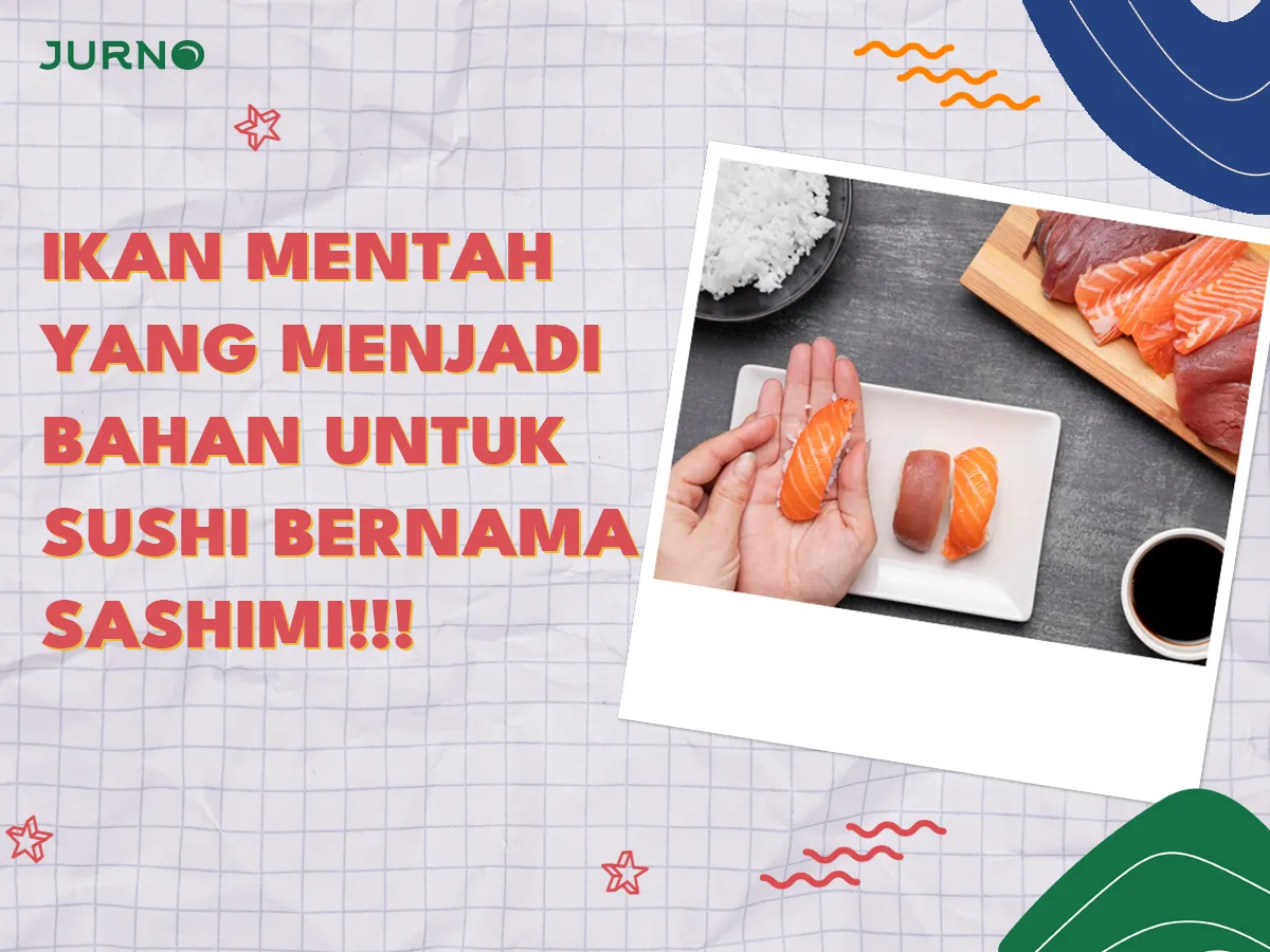 Mengenal Bahan Masakan Sushi: Lebih dari Sekadar Nasi dan Ikan Mengenal Bahan Masakan Sushi: Lebih dari Sekadar Nasi dan Ikan