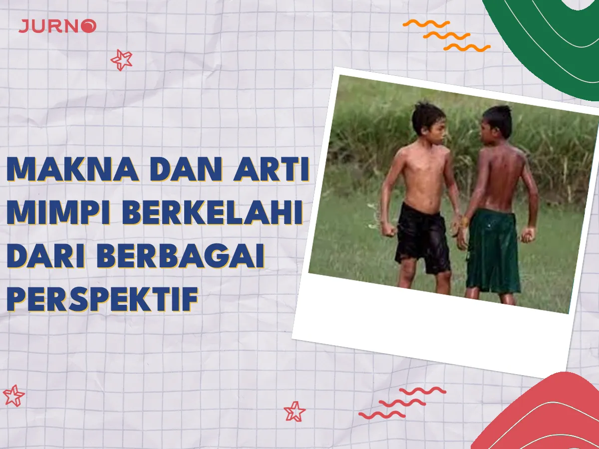 Makna dan Arti Mimpi Berkelahi dari Berbagai Perspektif Makna dan Arti Mimpi Berkelahi dari Berbagai Perspektif