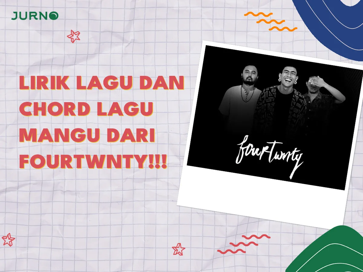 Lirik dan Chord Mangu Fourtwnty: Rahasia Lagu Viral yang Mengguncang Jiwa Lirik dan Chord Mangu Fourtwnty: Rahasia Lagu Viral yang Mengguncang Jiwa