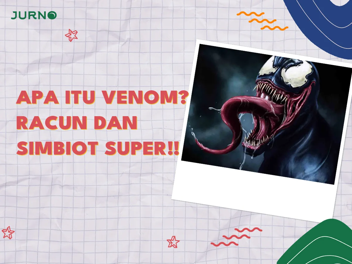Apa Itu Venom? Dua Wajah yang Mengubah Dunia Apa Itu Venom? Dua Wajah yang Mengubah Dunia