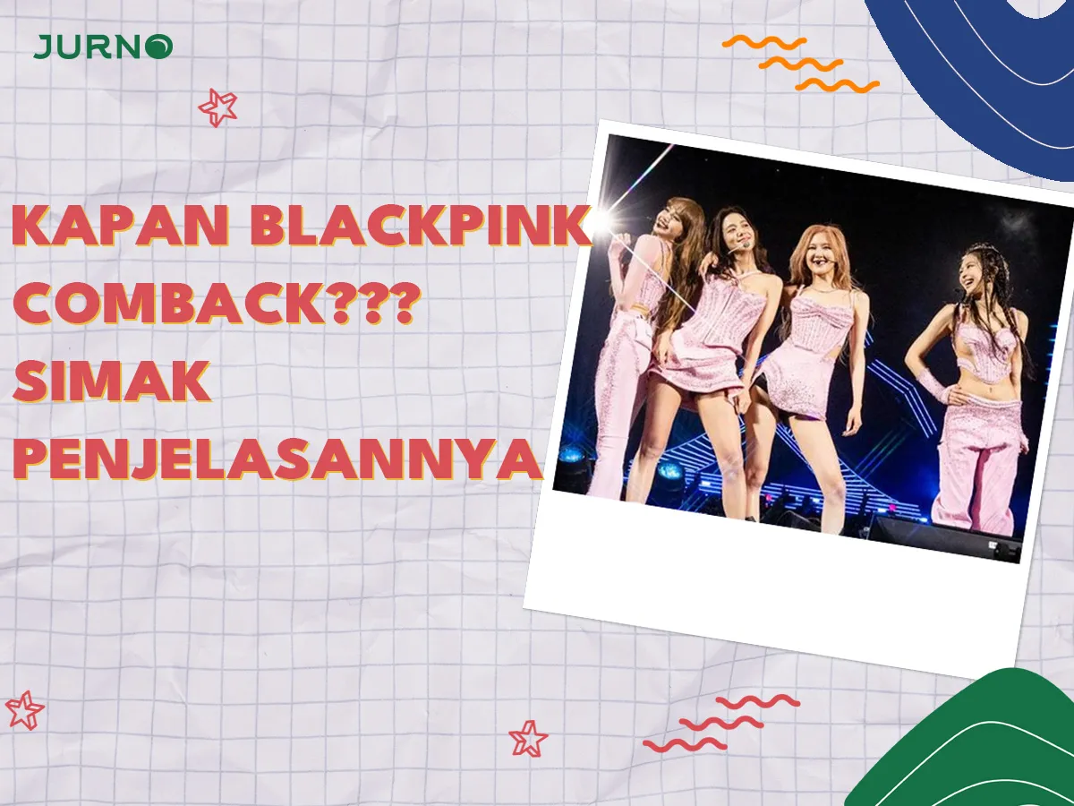 Tepat di Bulan Juni 2025, BLACKPINK Comeback dengan Album & Tur Dunia Gila-Gilaan Tepat di Bulan Juni 2025, BLACKPINK Comeback dengan Album & Tur Dunia Gila-Gilaan