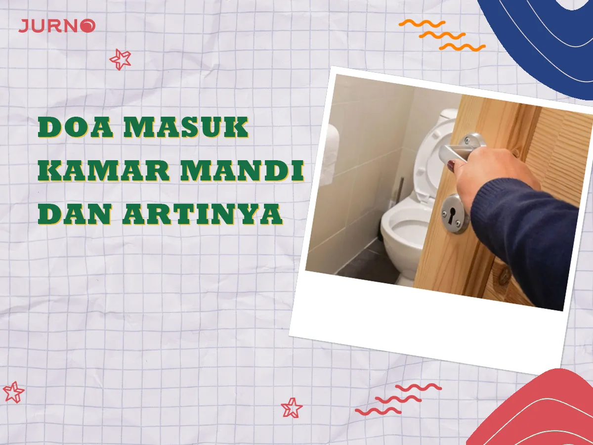 Doa Masuk Kamar Mandi dan Artinya Doa Masuk Kamar Mandi dan Artinya