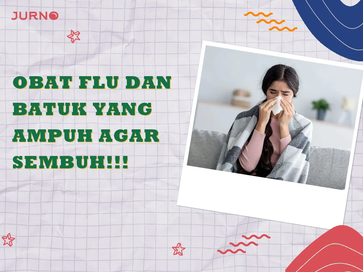 Inilah Obat Flu dan Batuk Dewasa & Anak Paling Ampuh Cepat Pulih Inilah Obat Flu dan Batuk Dewasa & Anak Paling Ampuh Cepat Pulih